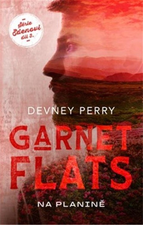 Perry Devney: Garnet Flats: Na planině Perry Devney: Garnet Flats: Na planině