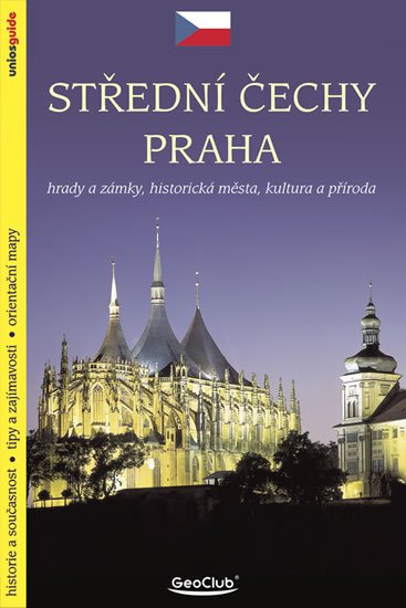 Kubík Viktor: Střední Čechy Praha - Hrady a zámky, historická města, kultura a příroda Kubík Viktor: Střední Čechy Praha - Hrady a zámky, historická města, kultura a příroda