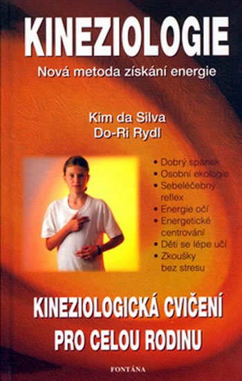 da Silva Kim: Kineziologie - Nová metoda získání energie
