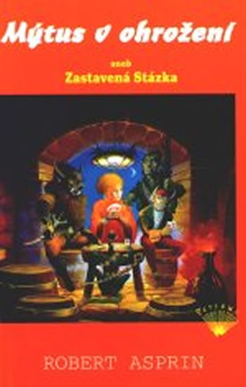Asprin Robert: Mýtus v ohrožení aneb Zastavená Stázka Asprin Robert: Mýtus v ohrožení aneb Zastavená Stázka