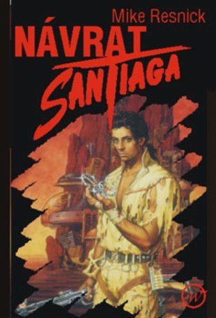Resnick Mike: Návrat Santiaga
