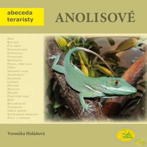 Holaňová Veronika: Anolisové - Abeceda teraristy Holaňová Veronika: Anolisové - Abeceda teraristy