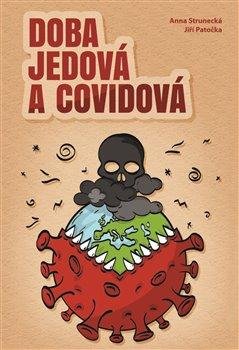 Strunecká Anna: Doba jedová a covidová Strunecká Anna: Doba jedová a covidová