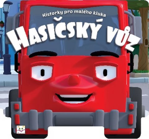 Wasilewicz Gražyna: Historky pro malého kluka - Hasičský vůz Wasilewicz Gražyna: Historky pro malého kluka - Hasičský vůz