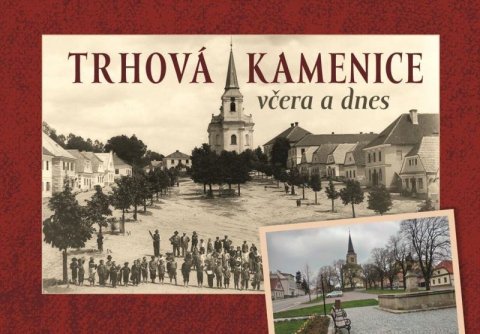 Pavlík Radek: Trhová Kamenice včera a dnes