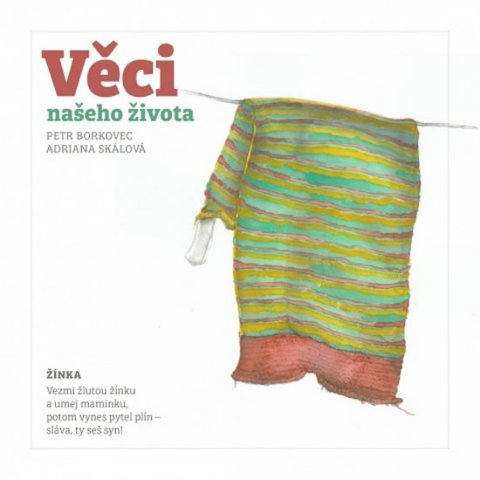 Skálová Adriana: Věci našeho života Skálová Adriana: Věci našeho života