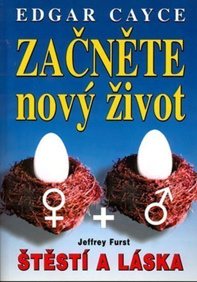 Cayce Edgar: Začněte nový život  - štěstí a láska
