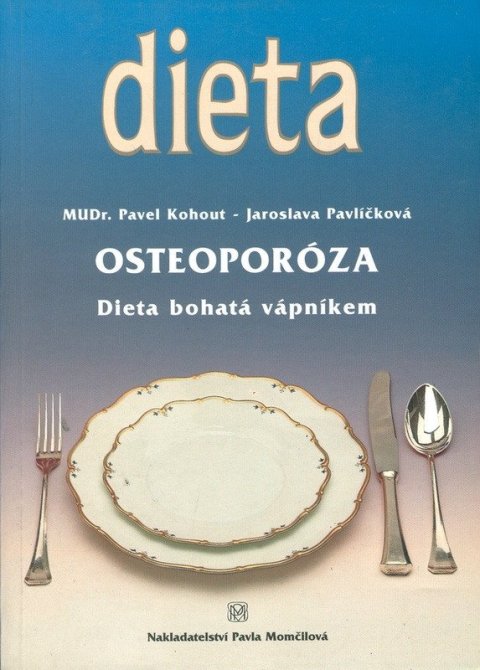 Kohout Pavel: Osteoporóza - Dieta bohatá vápníkem
