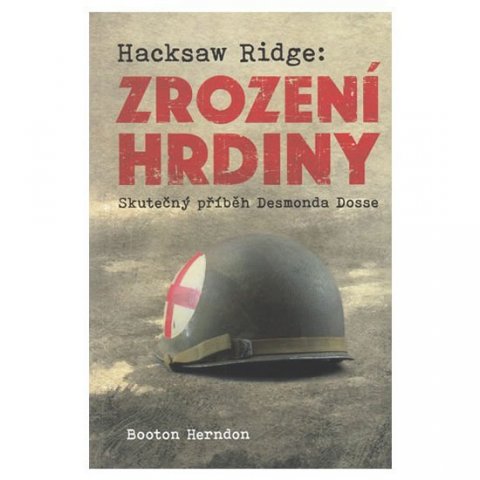 Herndon Booton: Hacksaw Ridge: Zrození hrdiny