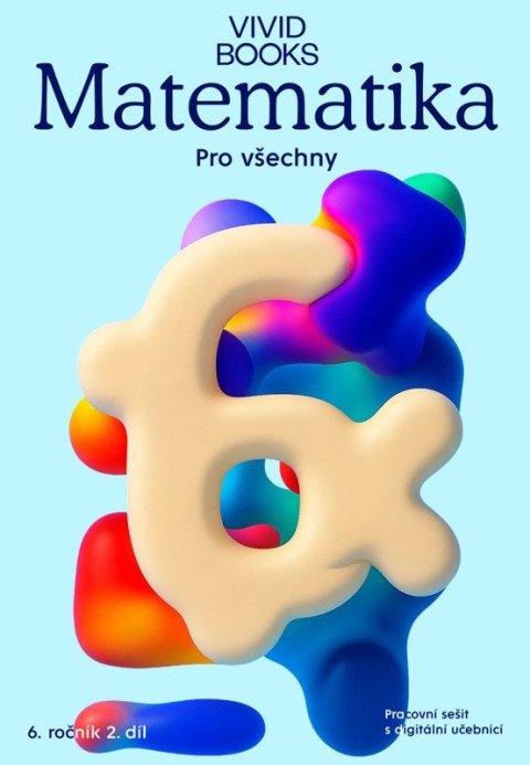 : Matematika pro všechny 6. ročník 2. díl - Pracovní sešit s digitální učebni