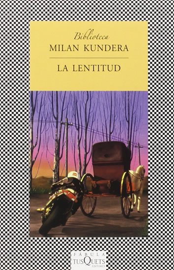 Kundera Milan: La lentitud Kundera Milan: La lentitud