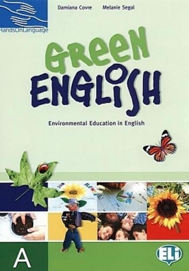 Covre Damiana, Segal Melanie: Hands on Languages: Green English Student´s Book A