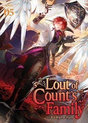 Yu Ryeo Han: Lout of Count´s Family (Novel) Vol. 5