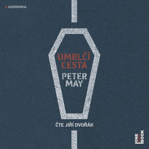May Peter: Umrlčí cesta - CDmp3 - (Čte Jiří Dvořák) May Peter: Umrlčí cesta - CDmp3 - (Čte Jiří Dvořák)