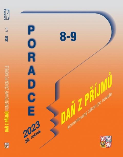 Taranda Petr: Poradce 8-9/2023 Zákon o daních z příjmů s komentářem Taranda Petr: Poradce 8-9/2023 Zákon o daních z příjmů s komentářem