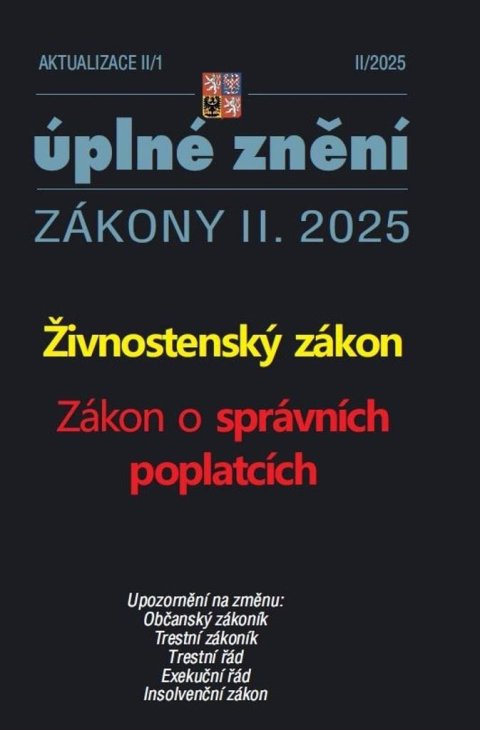 neuveden: Aktualizace II/1 2025 Živnostenský zákon - Zákon o správních poplatcích neuveden: Aktualizace II/1 2025 Živnostenský zákon - Zákon o správních poplatcích