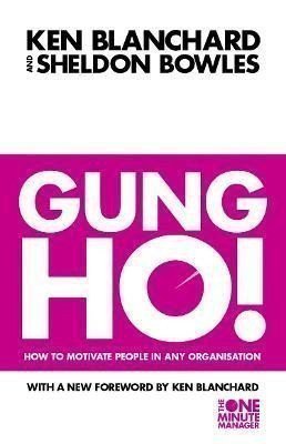 Blanchard Kenneth H.: Gung Ho! (The One Minute Manager)