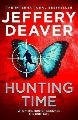Deaver Jeffery: Hunting Time (Colter Shaw Thriller, Book 4)