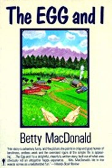 MacDonaldová Betty: The Egg and I MacDonaldová Betty: The Egg and I