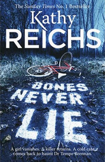 Reichs Kathy: Bones Never Lie
