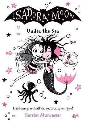 Muncasterová Harriet: Isadora Moon Under the Sea