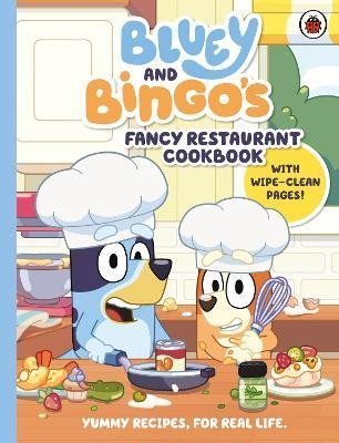 Bluey: Bluey: Bluey and Bingo´s Fancy Restaurant Cookbook