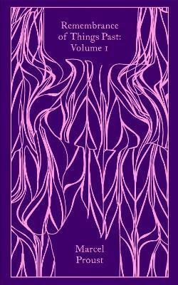 Proust Marcel: Remembrance of Things Past: Volume 1