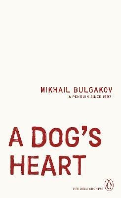 Bulgakov Michail Afanasjevič: Dog´s Heart