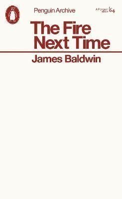 Baldwin James: Fire Next Time