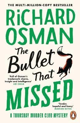 Osman Richard: The Bullet That Missed: (The Thursday Murder Club 3)