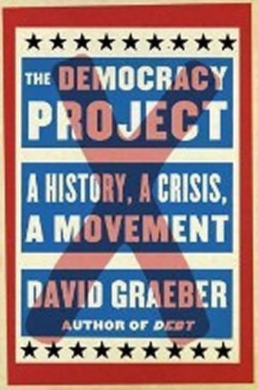 Graeber David: Democracy Project