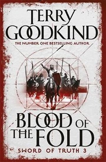 Goodkind Terry: Blood of The Fold : Book 3 The Sword of Truth Goodkind Terry: Blood of The Fold : Book 3 The Sword of Truth