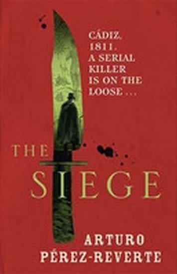 Pérez-Reverte Arturo: The Siege