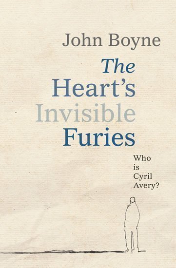 Boyne John: The Heart´s Invisible Furies