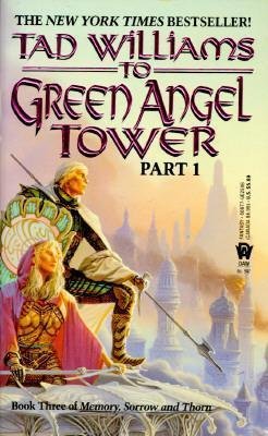 Williams Tad: To Green Angel Tower (Memory, Sorrow & Thorn 3)