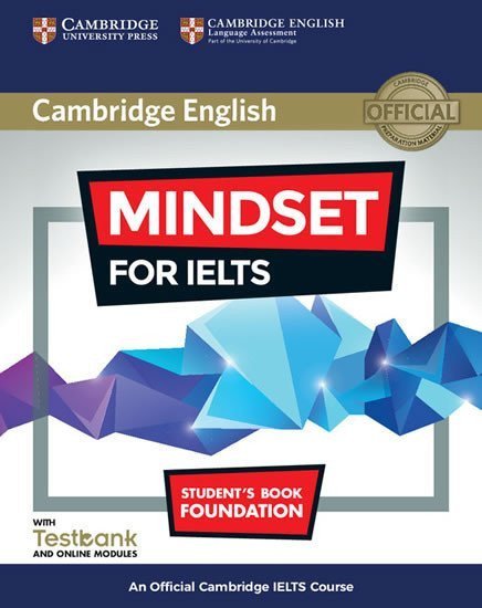 Archer Greg, Kosta Joanna: Mindset for IELTS Foundation Student´s Book with Testbank and Online Module