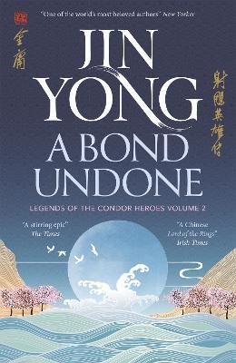 Yong Jin: A Bond Undone: Legends of the Condor Heroes Vol. 2