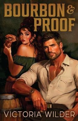Victoria Wilder: Bourbon and Proof