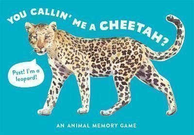 George Marcel: You Callin´ Me a Cheetah? (Psst! I´m a Leopard!): An Animal Memory Game