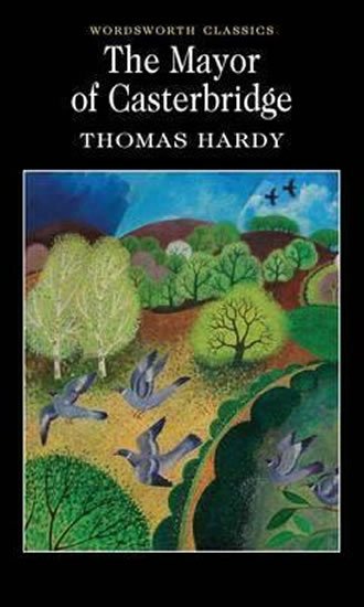 Hardy Thomas: The Mayor of Casterbridge