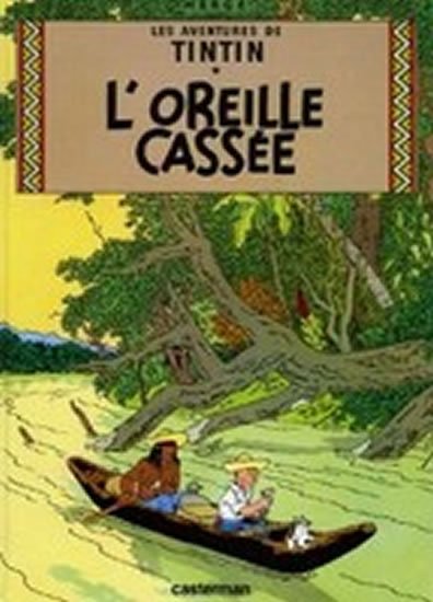 Hergé: Les Aventures de Tintin 6: L´oreille cassée