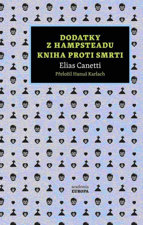 Canetti Elias: Dodatky z Hampsteadu / Kniha proti smrti