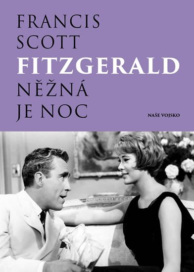 Fitzgerald Francis Scott: Něžná je noc