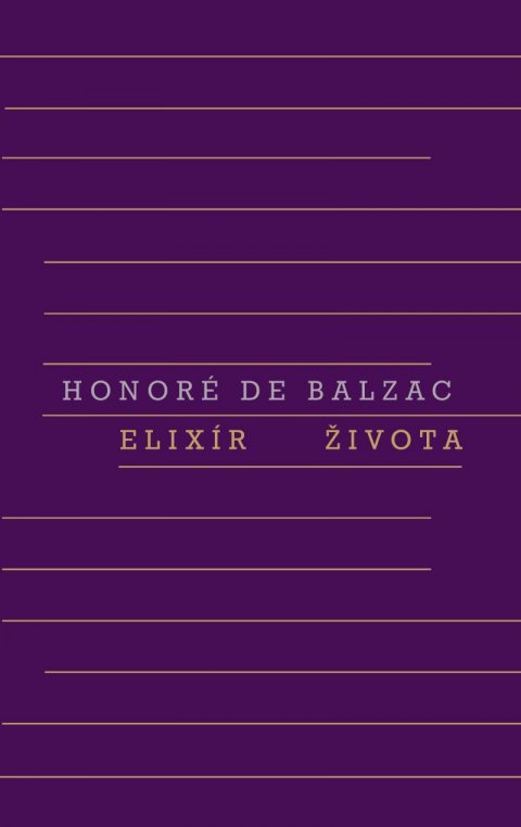 de Balzac Honoré: Elixír života de Balzac Honoré: Elixír života