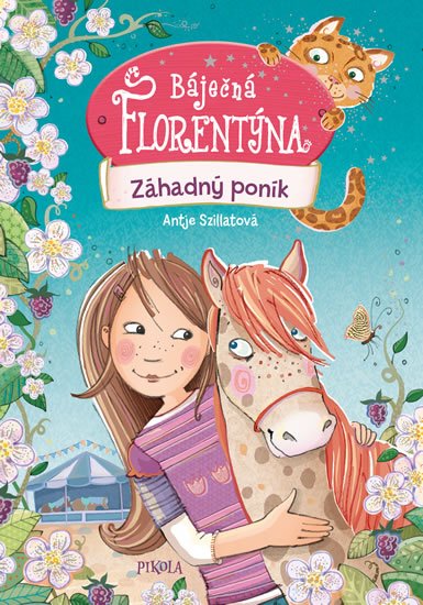 Szillatová Antje: Báječná Florentýna: Záhadný poník
