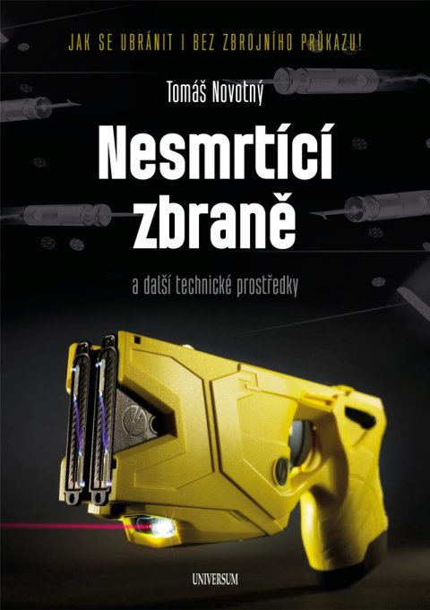 Novotný Tomáš: Nesmrtící zbraně