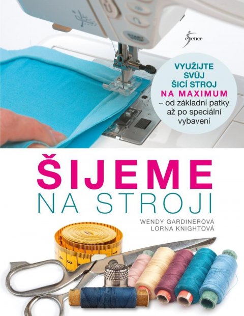 Knightová Lorna: Šijeme na stroji Knightová Lorna: Šijeme na stroji