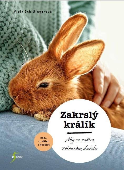 Schillingerová Viola: Zakrslý králík Schillingerová Viola: Zakrslý králík