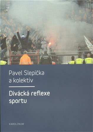 Slepička Pavel: Divácká reflexe sportu