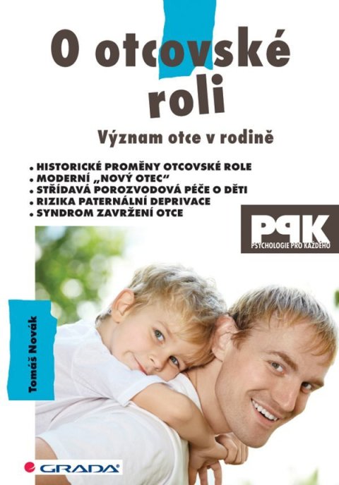 Novák Tomáš: O otcovské roli - Význam otce v rodině
